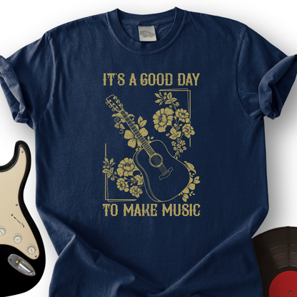 A Good Day T-Shirt