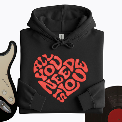 All You Need Is Love Hoodie