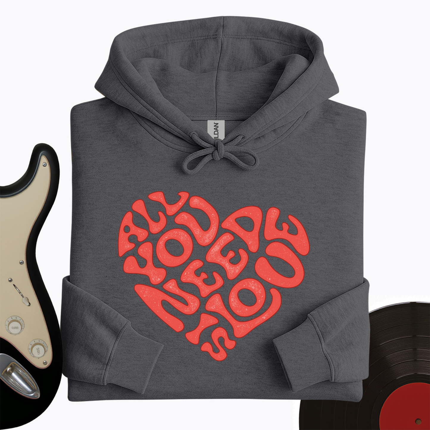 All You Need Is Love Hoodie