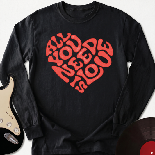 All You Need Is Love Long Sleeve