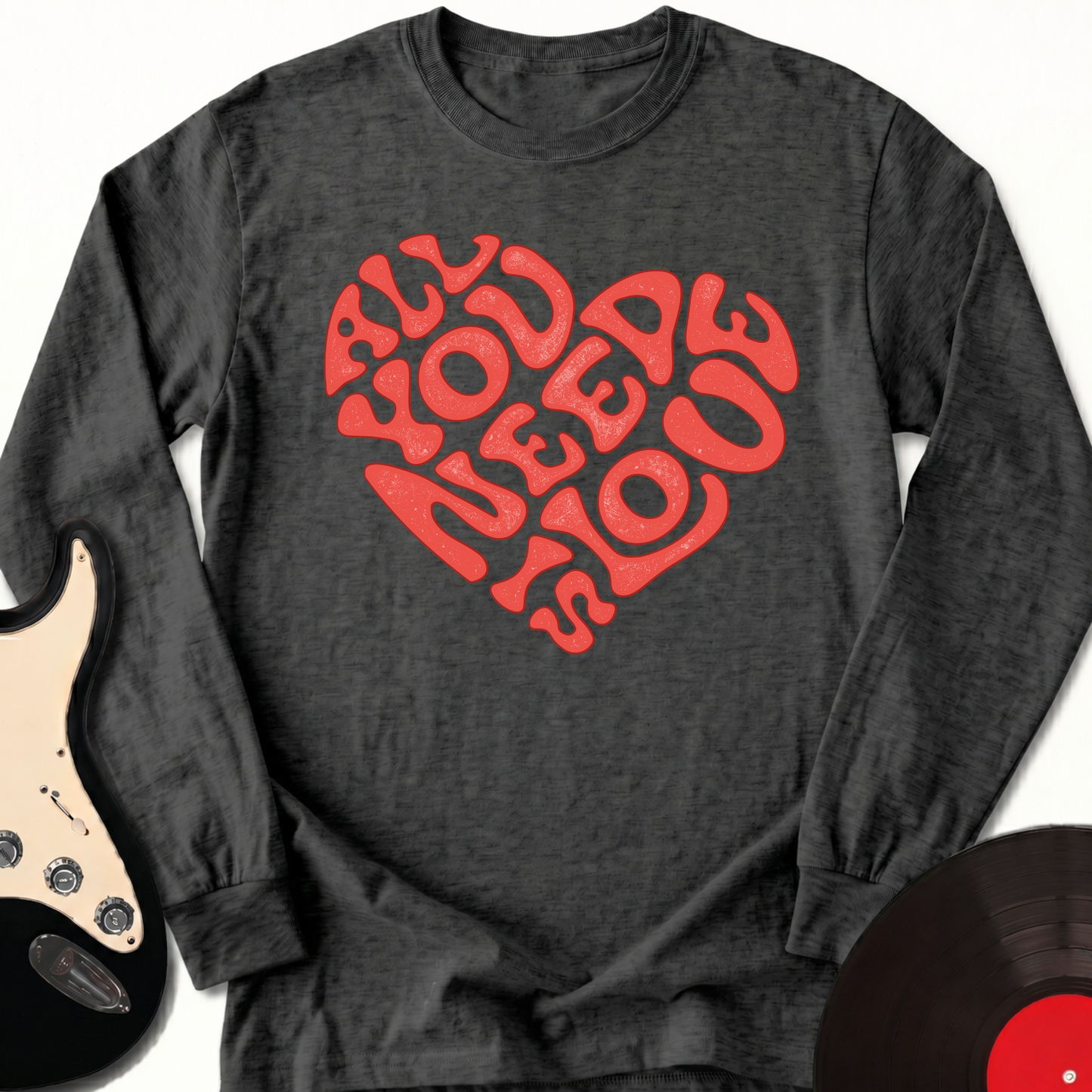 All You Need Is Love Long Sleeve