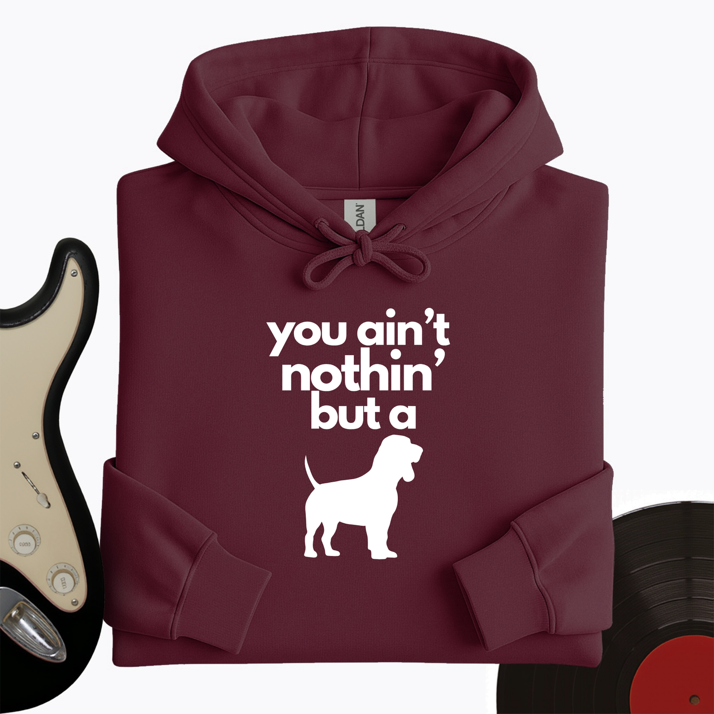 Ain't Nothin' Dog Hoodie