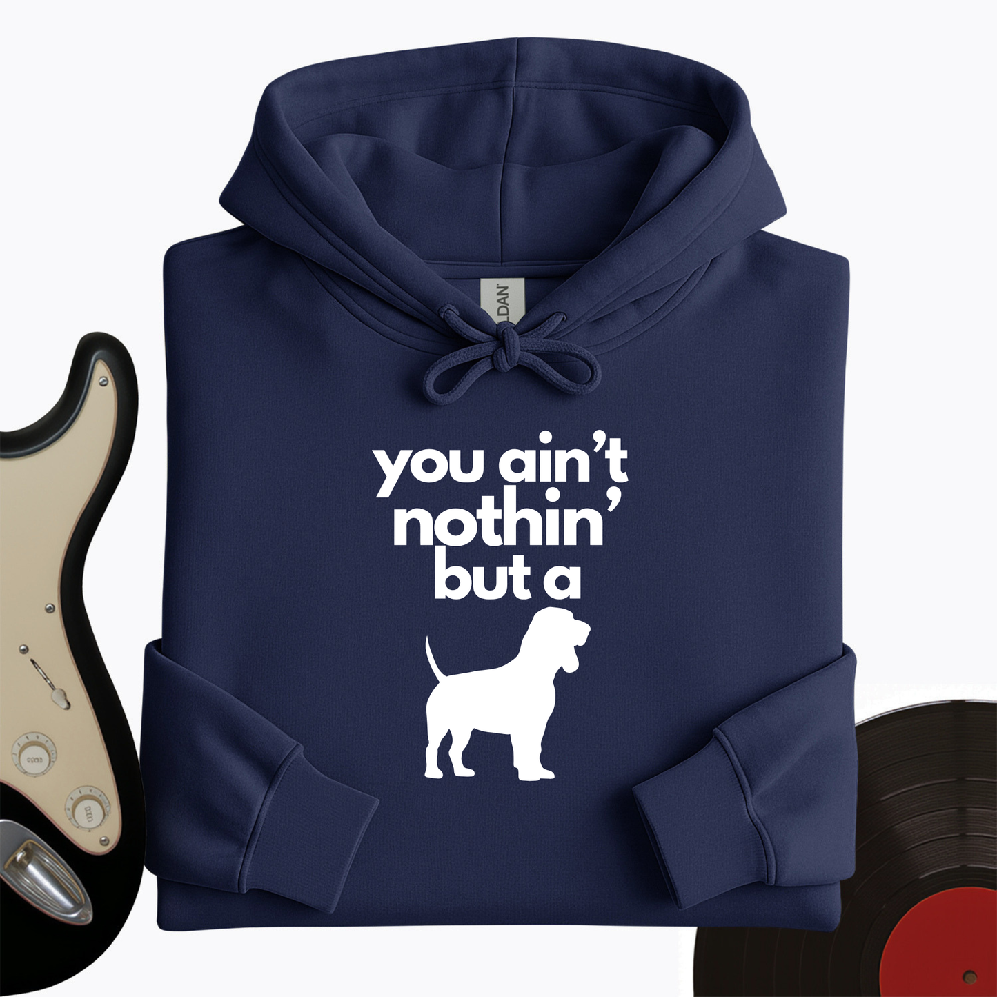 Ain't Nothin' Dog Hoodie