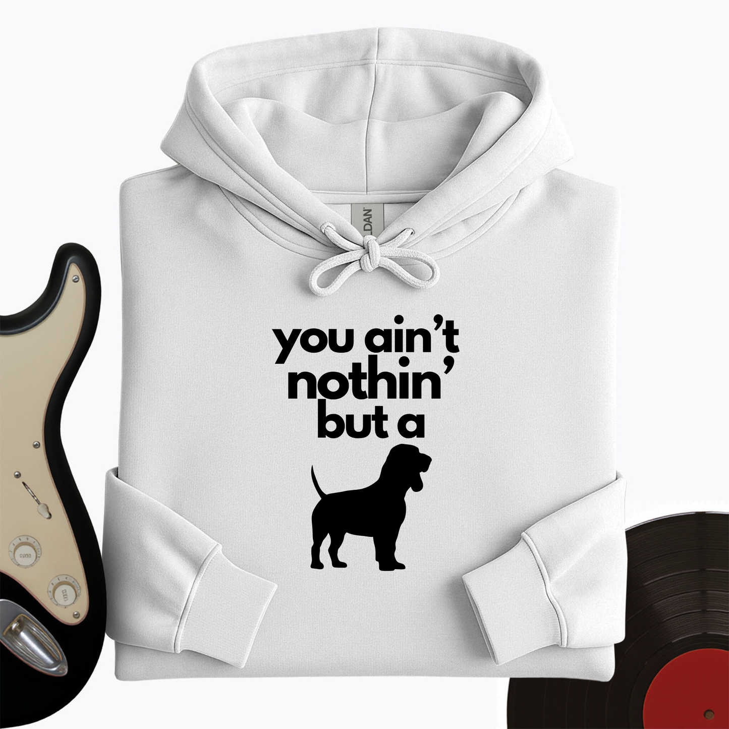Ain't Nothin' Dog Hoodie