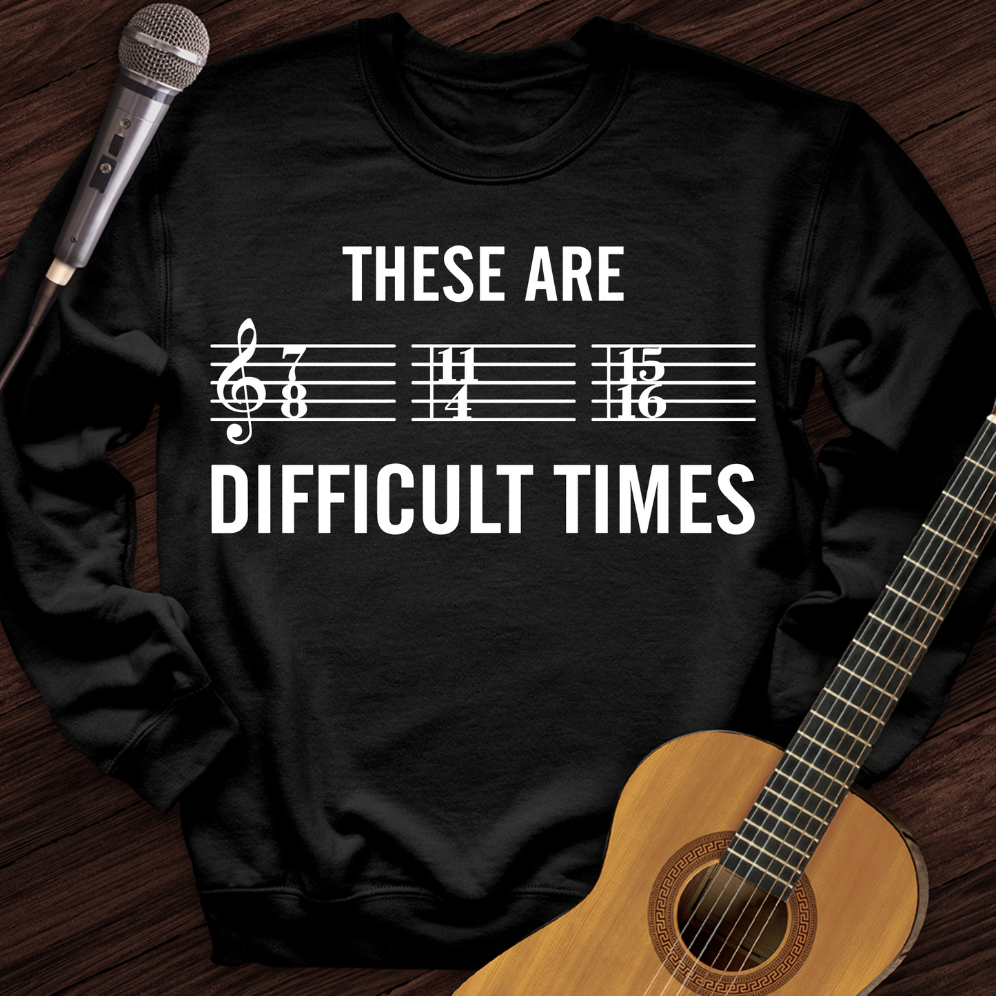 These Are Difficult Times Crewneck