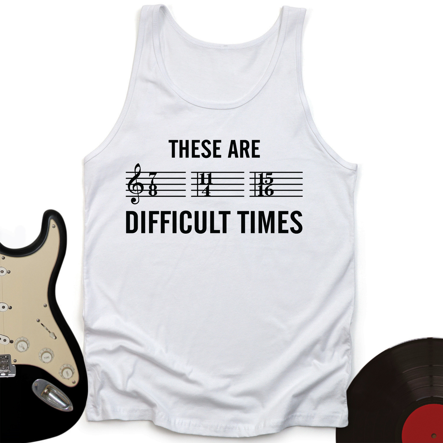 These Are Difficult Times Tank Top