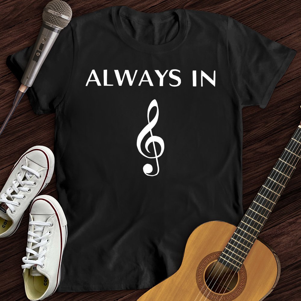 Always In Music T-Shirt