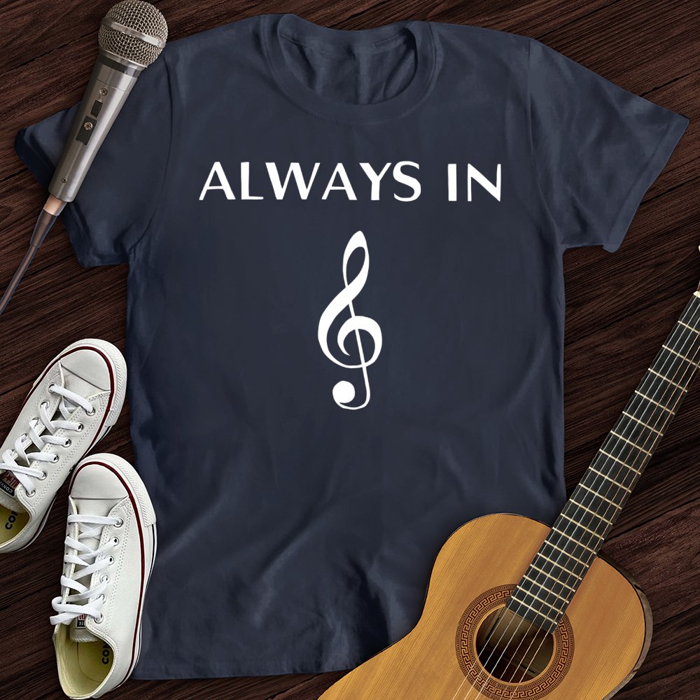 Always In Music T-Shirt