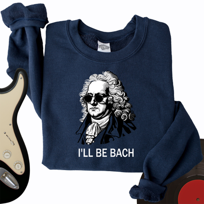 I'll Be Bach Crewneck