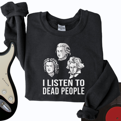 I Listen To Dead People Crewneck