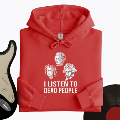I Listen To Dead People Hoodie