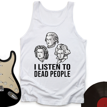 I Listen To Dead People Tank Top