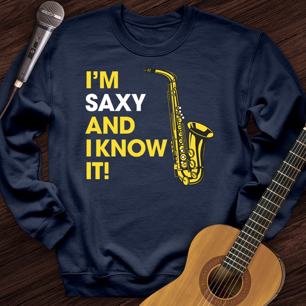 I'm Saxy And I Know It Crewneck