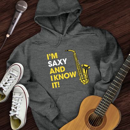 I'm Saxy And I Know It Hoodie