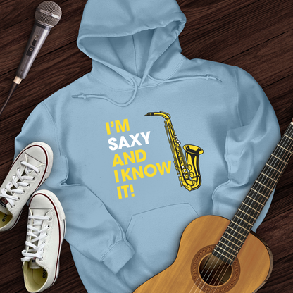 I'm Saxy And I Know It Hoodie