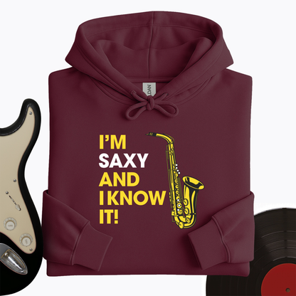 I'm Saxy And I Know It Hoodie