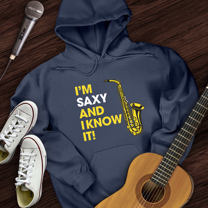 I'm Saxy And I Know It Hoodie