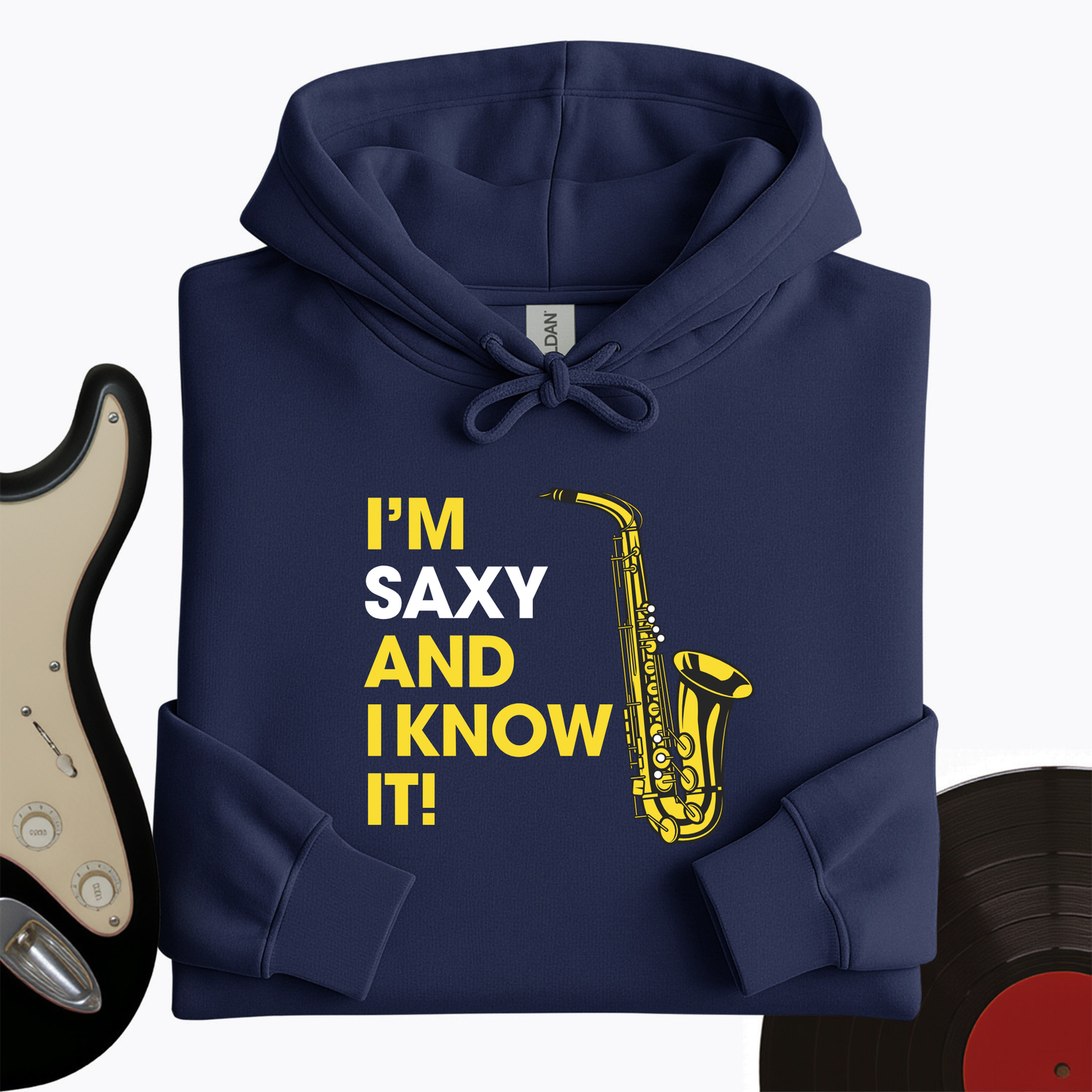 I'm Saxy And I Know It Hoodie