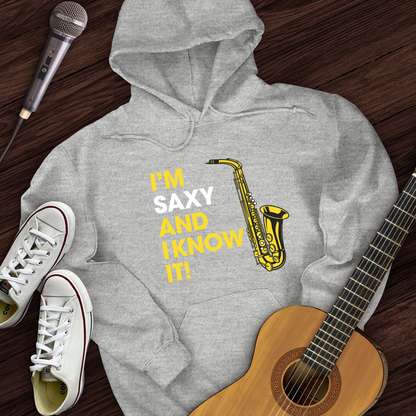 I'm Saxy And I Know It Hoodie
