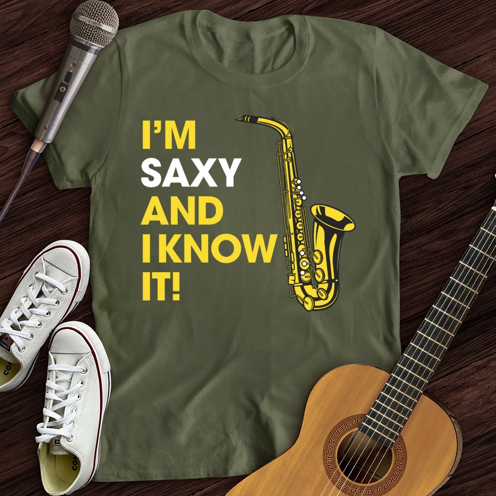 I'm Saxy And I Know It T-Shirt