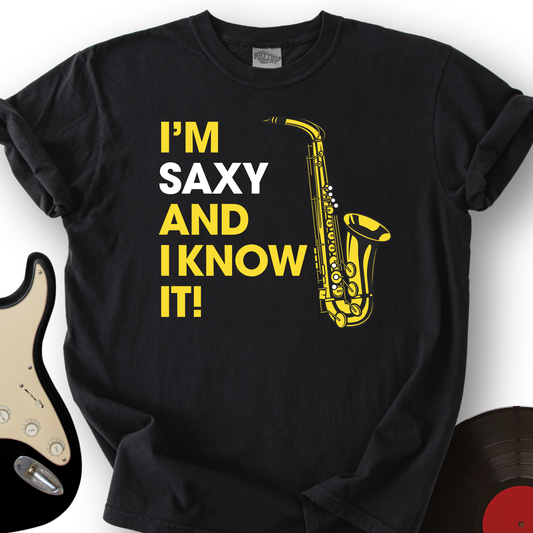 I'm Saxy And I Know It T-Shirt