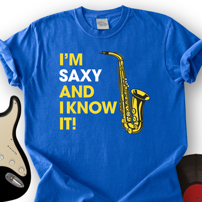 I'm Saxy And I Know It T-Shirt