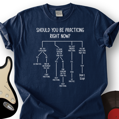 Practicing Right Now T-Shirt