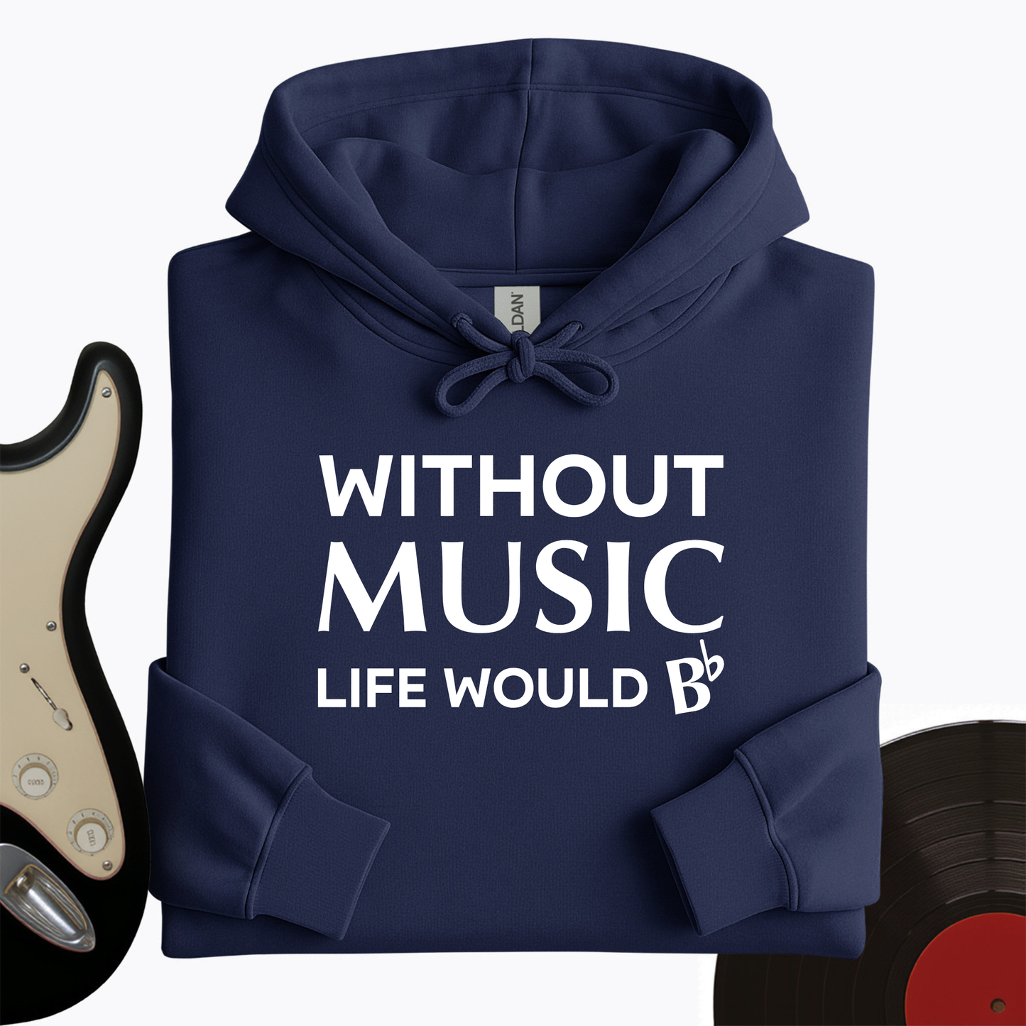Without Music Life Would B Hoodie