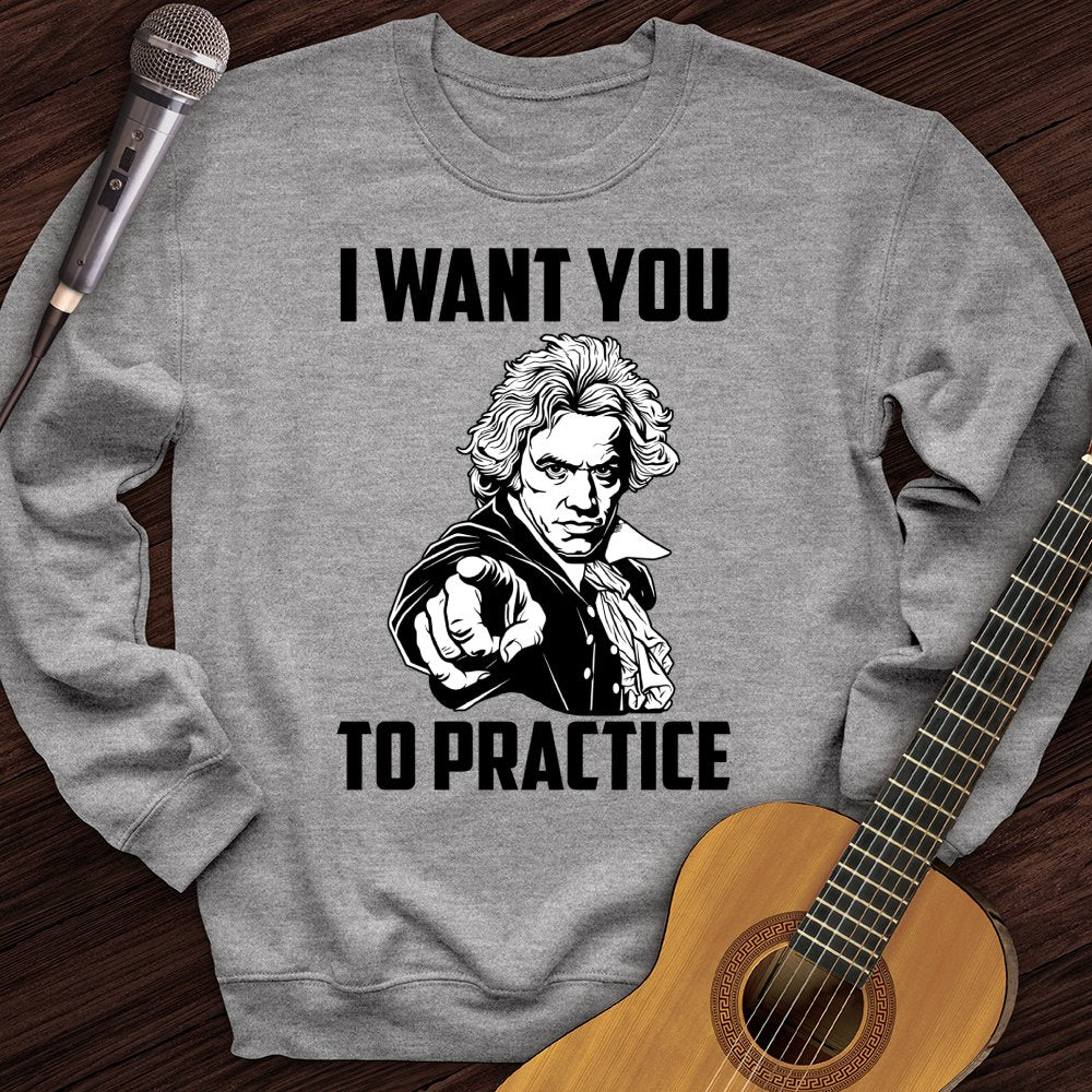 I Want To Practice Crewneck