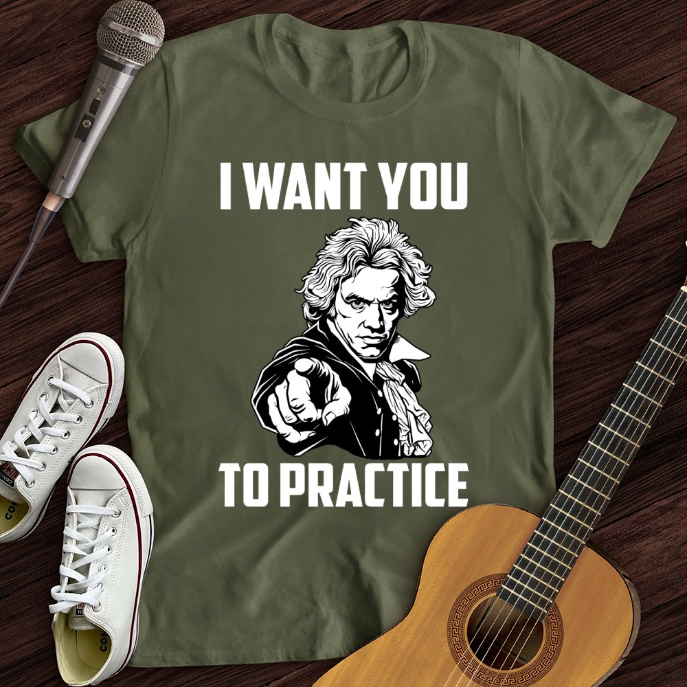 I Want To Practice T-Shirt