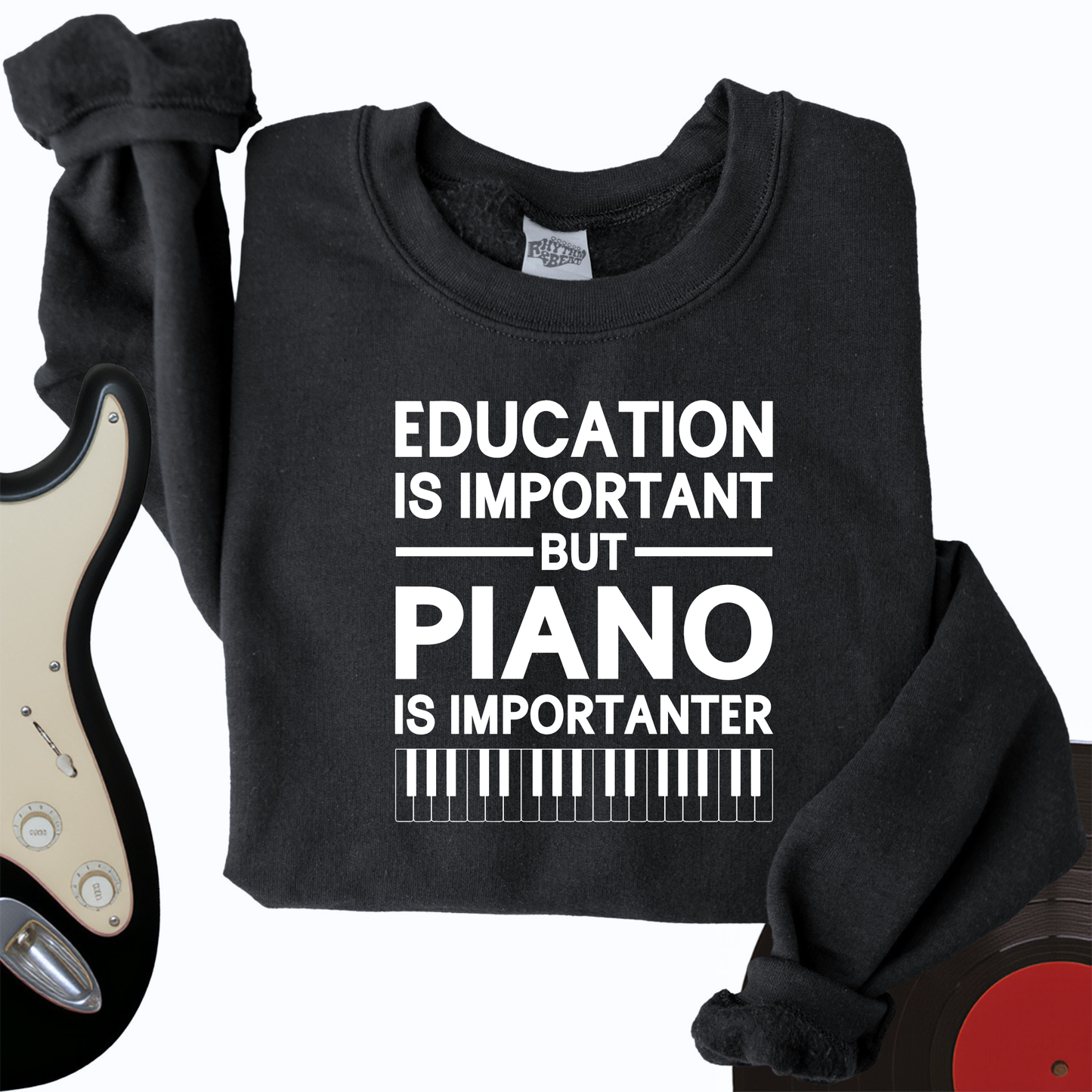 Education Is Important But Piano Is Importanter Crewneck