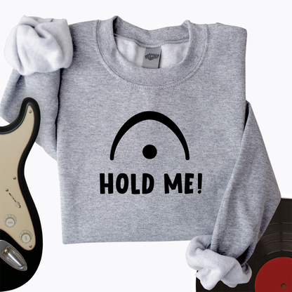 Hold Me Crewneck