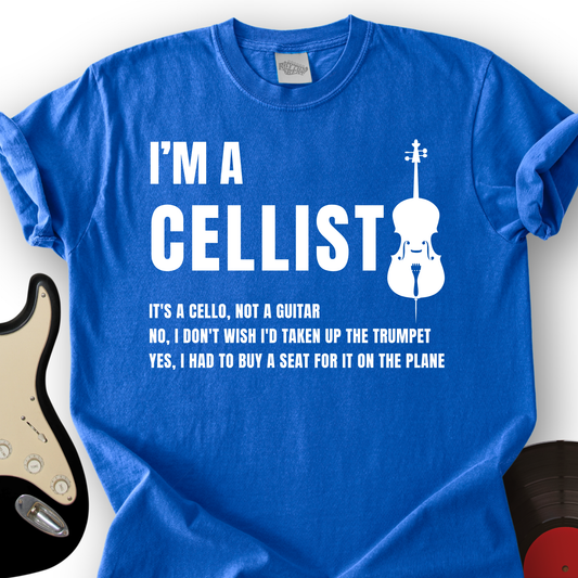 I'm A Cellist T-Shirt