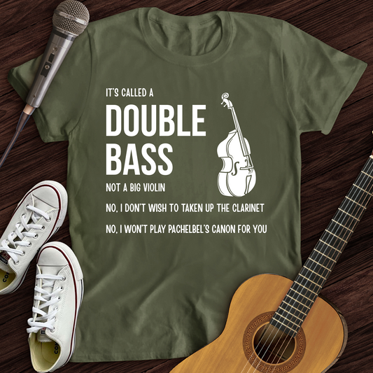 It's A Double Bass T-Shirt