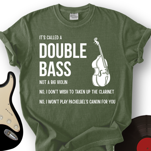 It's A Double Bass T-Shirt