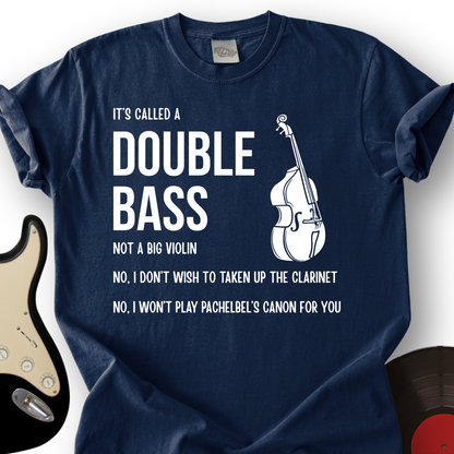 It's A Double Bass T-Shirt