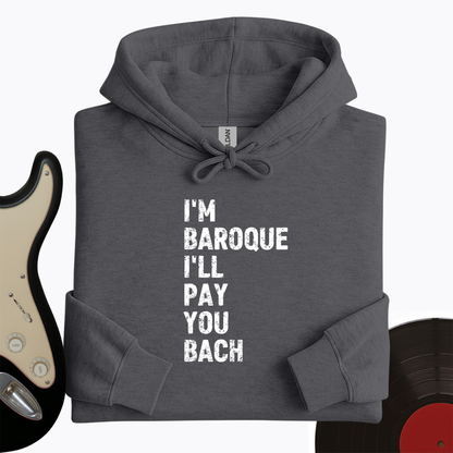 I'm Baroque Hoodie