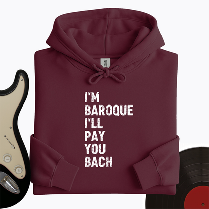 I'm Baroque Hoodie