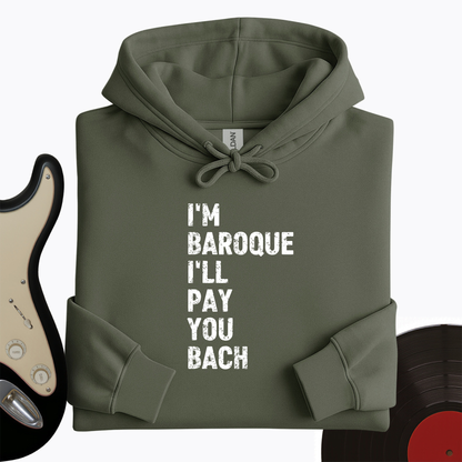 I'm Baroque Hoodie