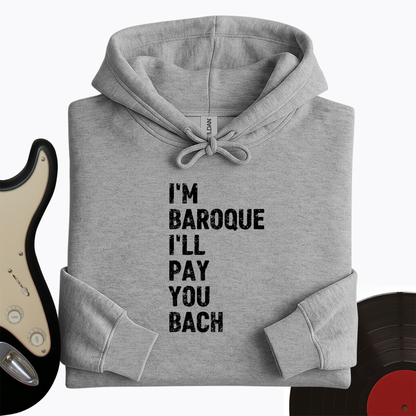 I'm Baroque Hoodie
