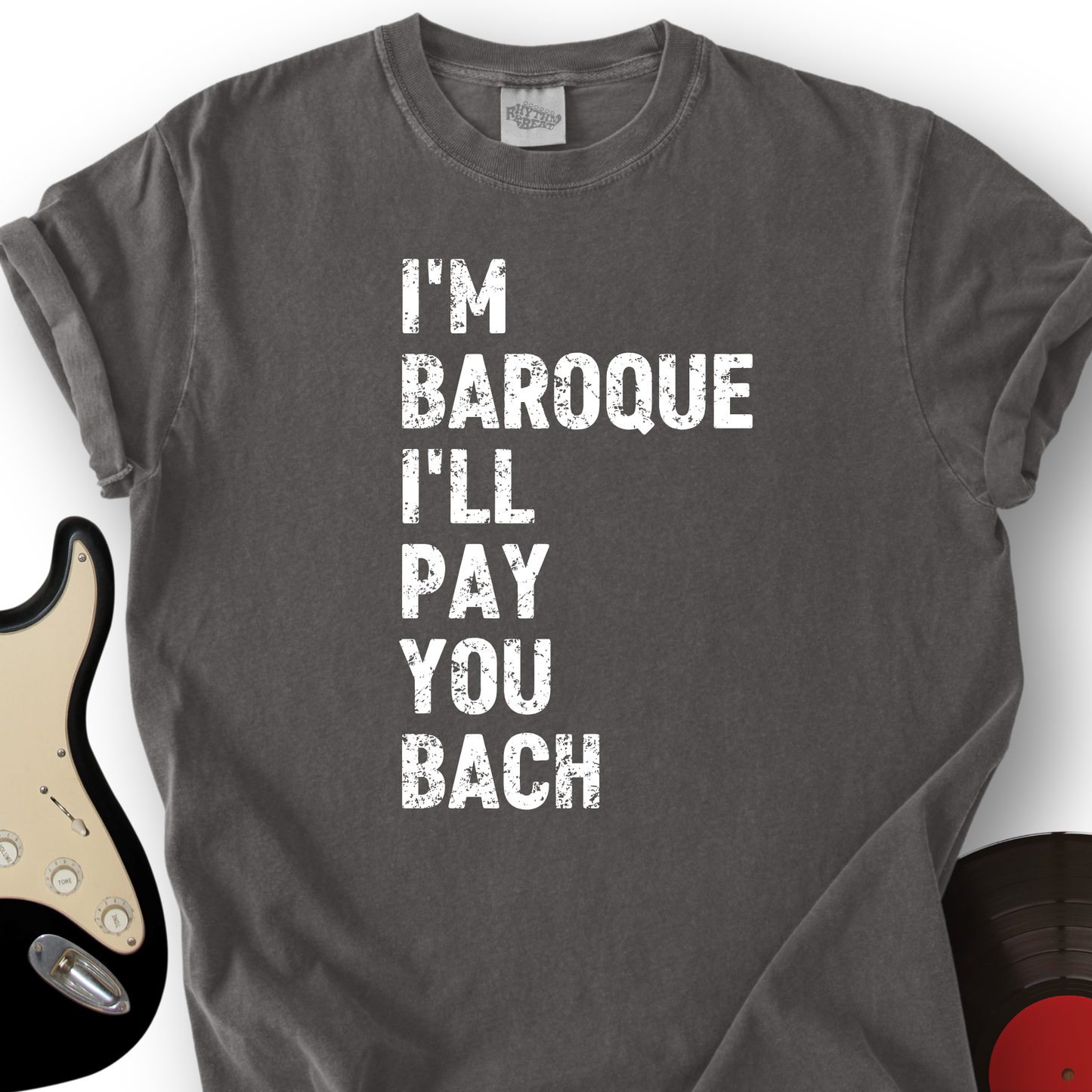 I'm Baroque T-Shirt