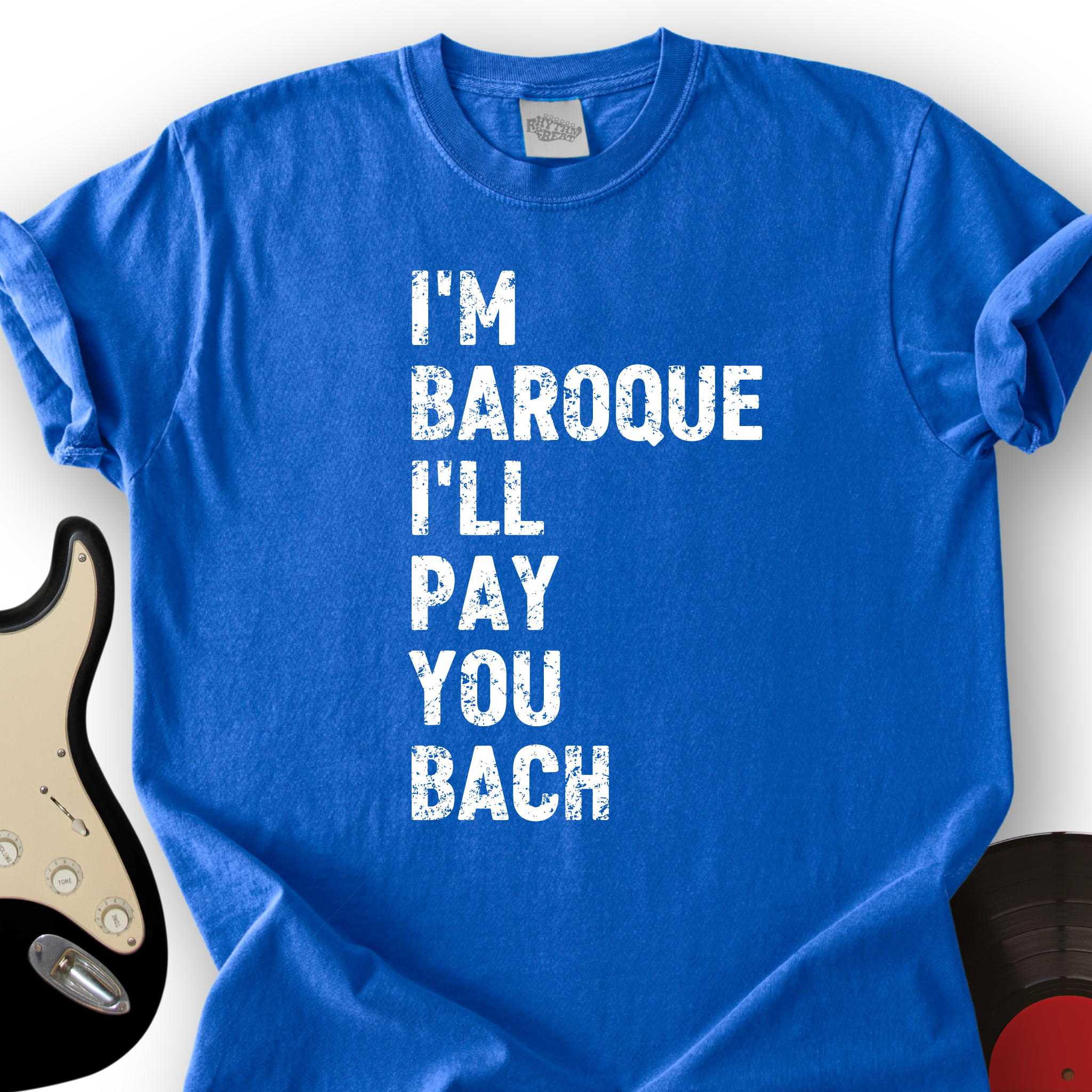 I'm Baroque T-Shirt