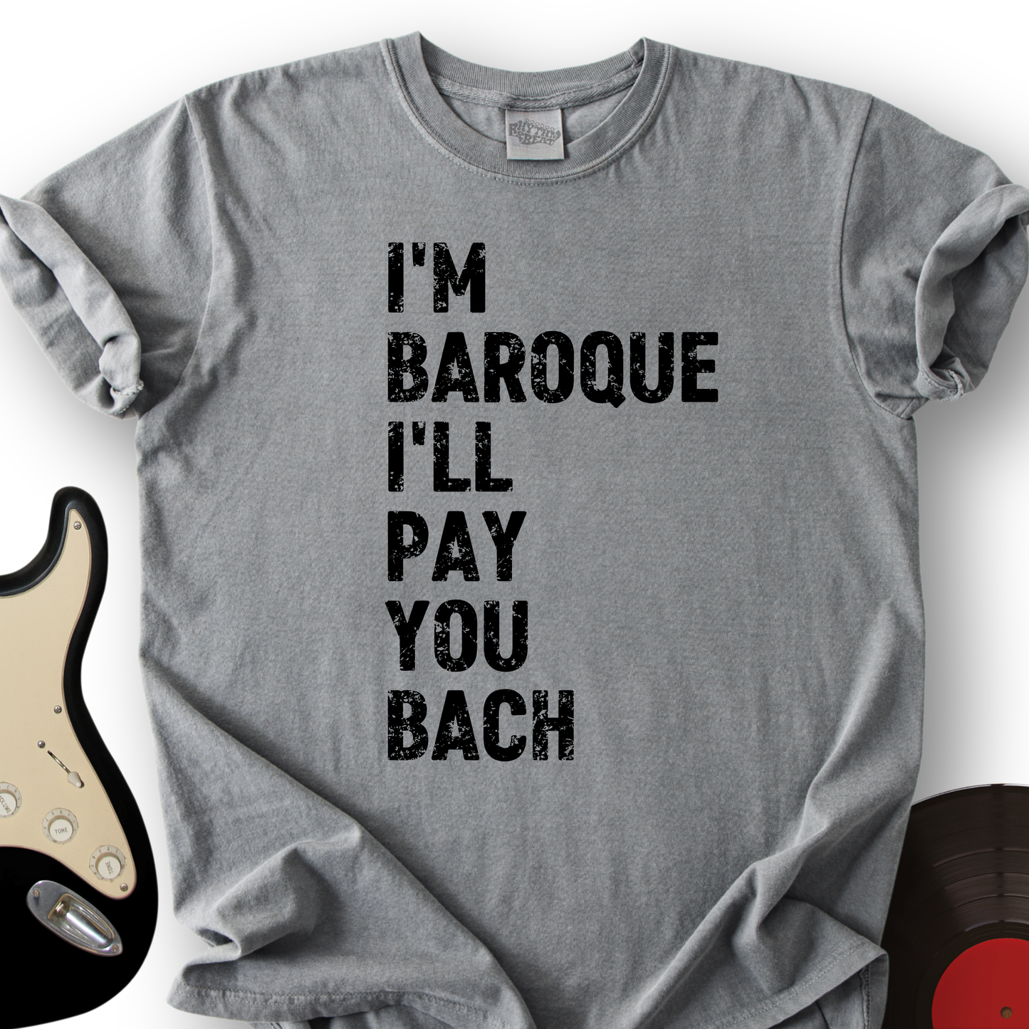I'm Baroque T-Shirt