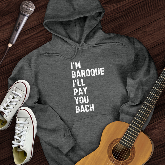 I'm Baroque Hoodie