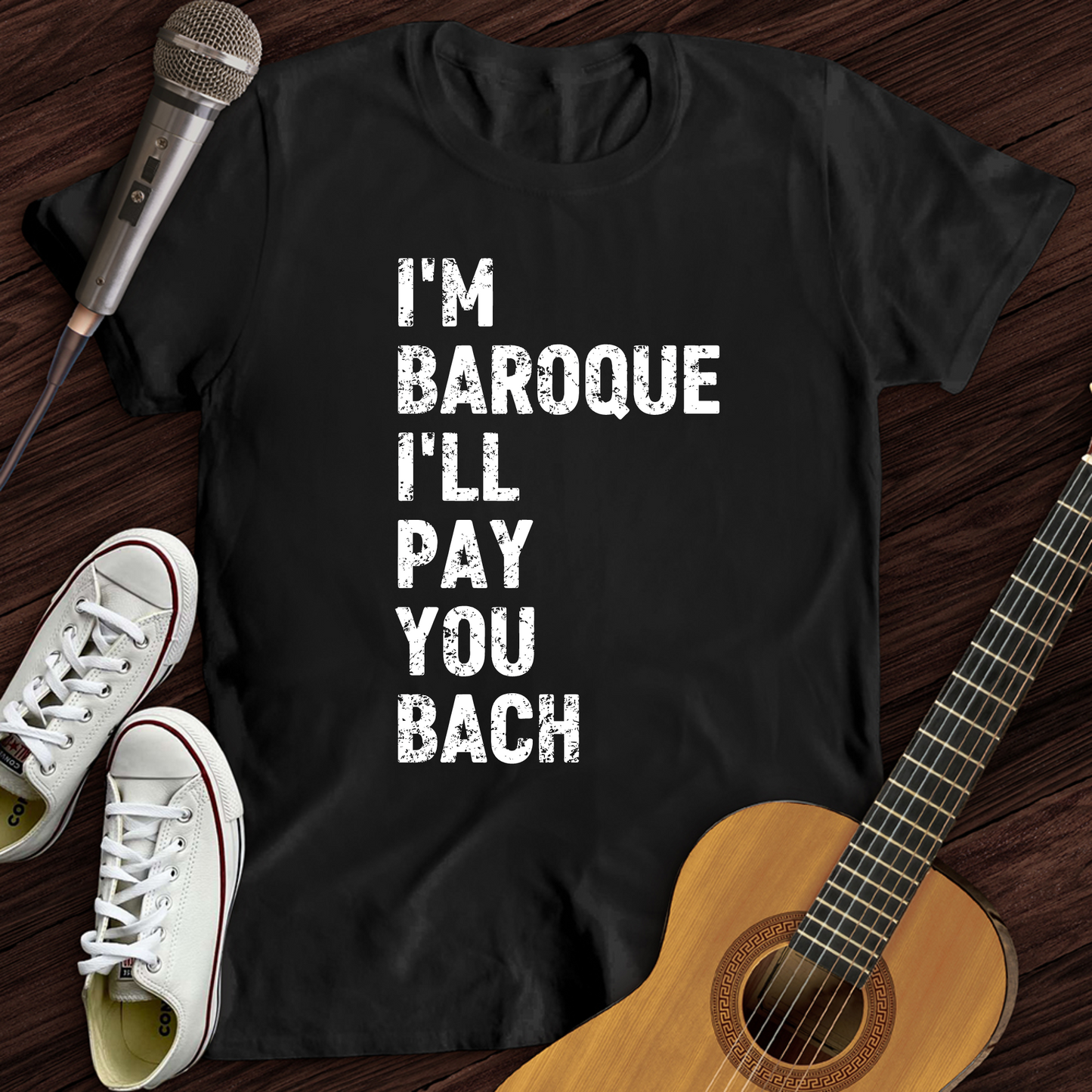 I'm Baroque T-Shirt