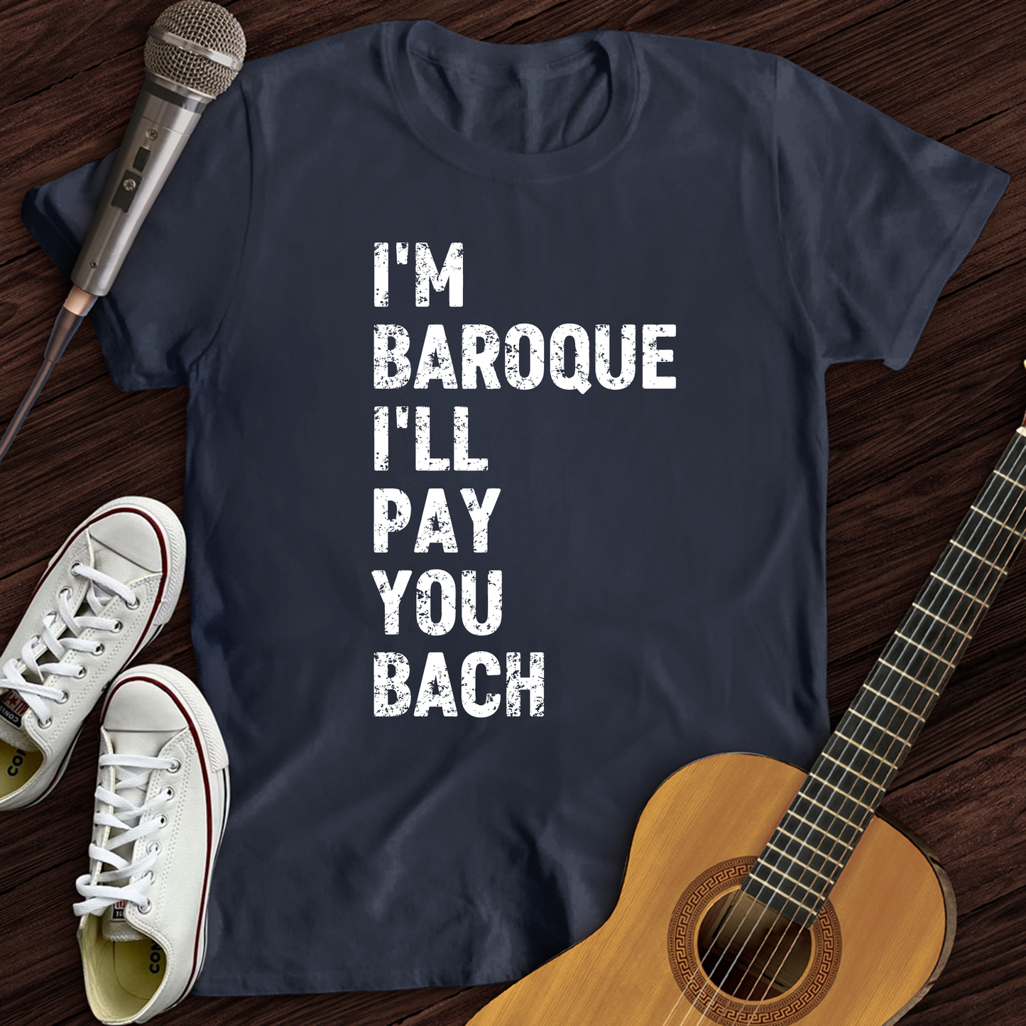 I'm Baroque T-Shirt