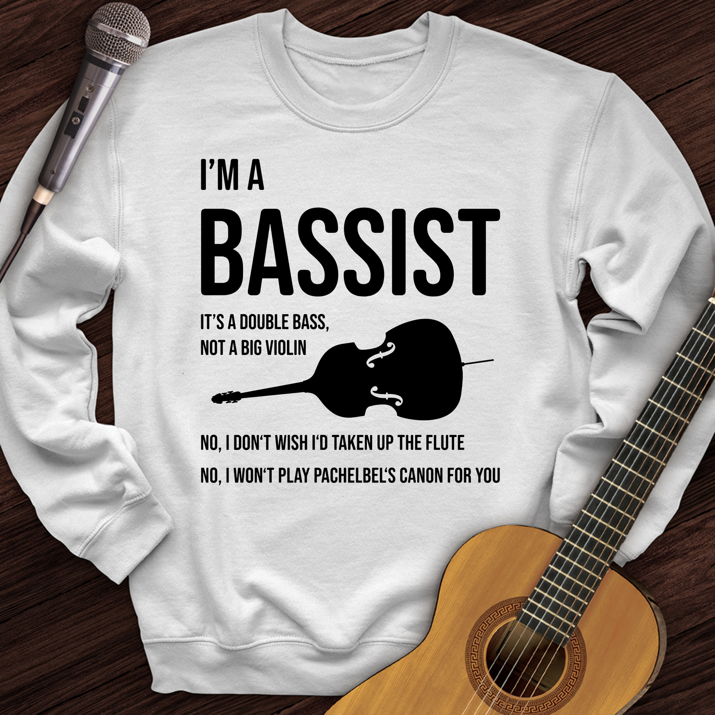 I'm A Bassist Crewneck