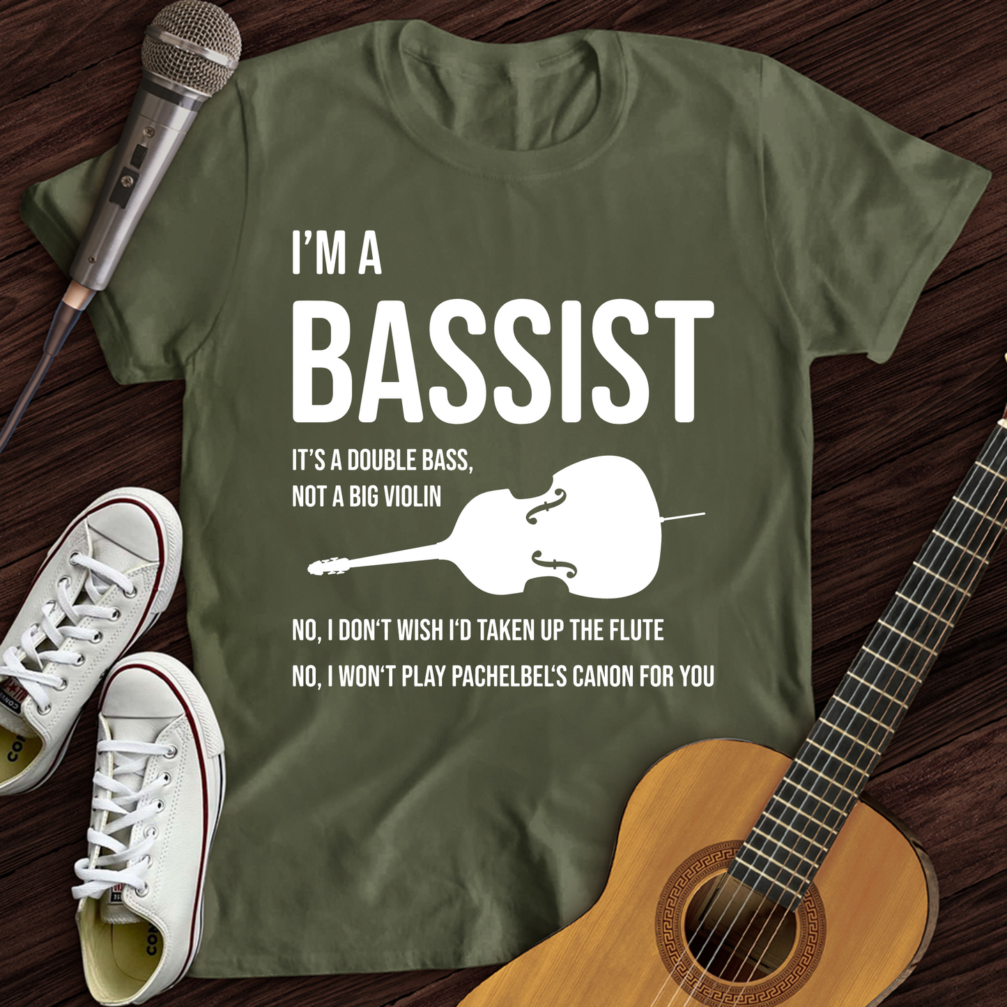 I'm A Bassist T-Shirt