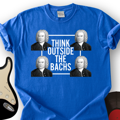 Think Outside The Bachs T-Shirt