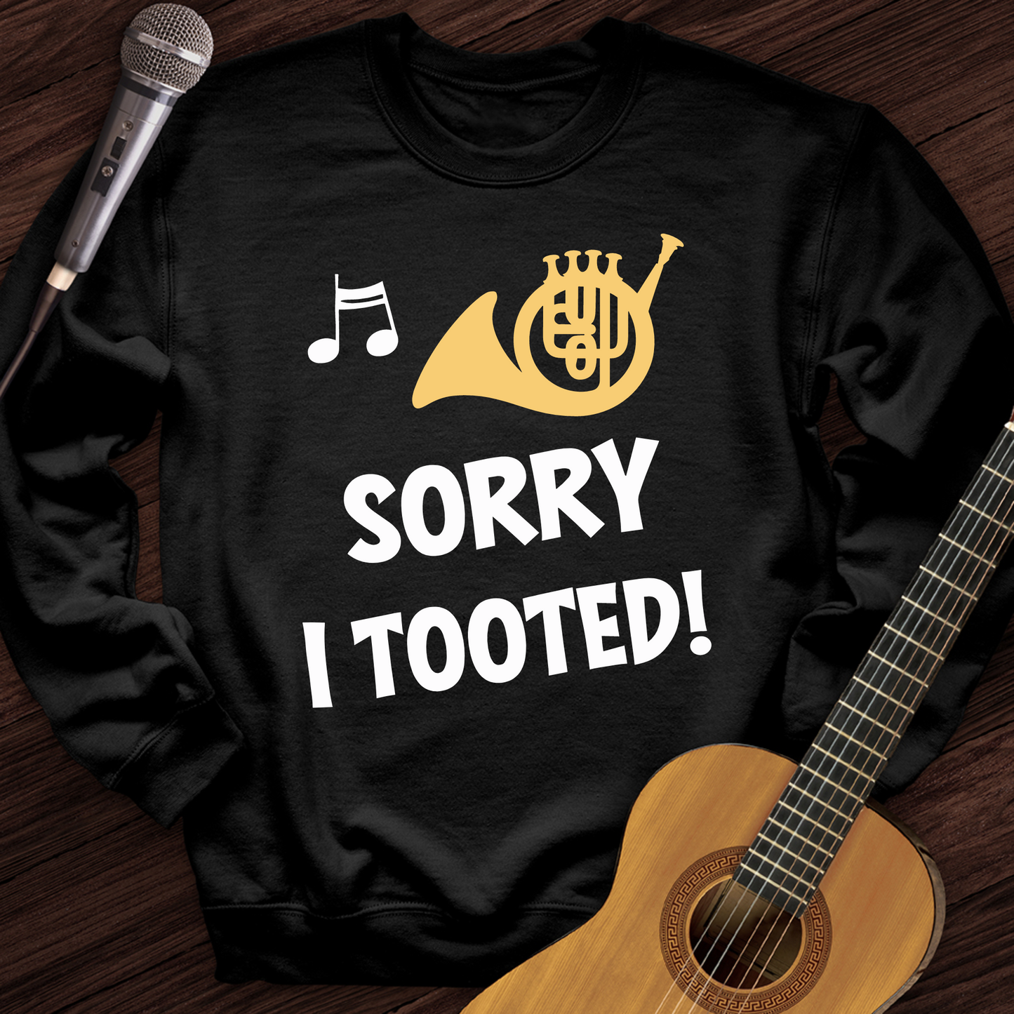 Sorry I Tooted Crewneck